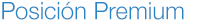 Posición Premium