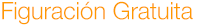 Figuración Gratuita