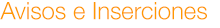 Avisos e Inserciones
